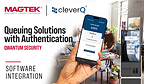 Use digital tokens from MagTek's API-driven Qwantum Authentication solution with cleverQ's queuing management solution using a smartphone and kiosk