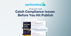 PerformLine's new Pre-Publication Scanner reviews marketing creative before it's published, flagging issues like buried disclosures with the regulation cited and a fix suggested.