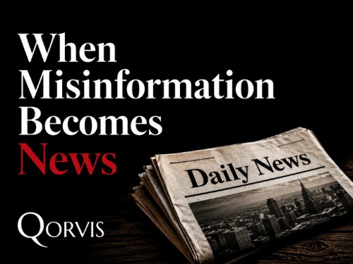 Qorvis has launched a new report, When Misinformation Becomes News. Qorvis has launched a new report, When Misinformation Becomes News.
