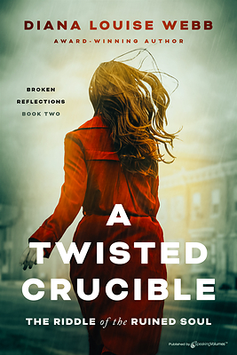 Award-Winning Thriller Author Diana Louise Webb Releases Highly-Anticipated Psychological Suspense Novel 'A Twisted Crucible'