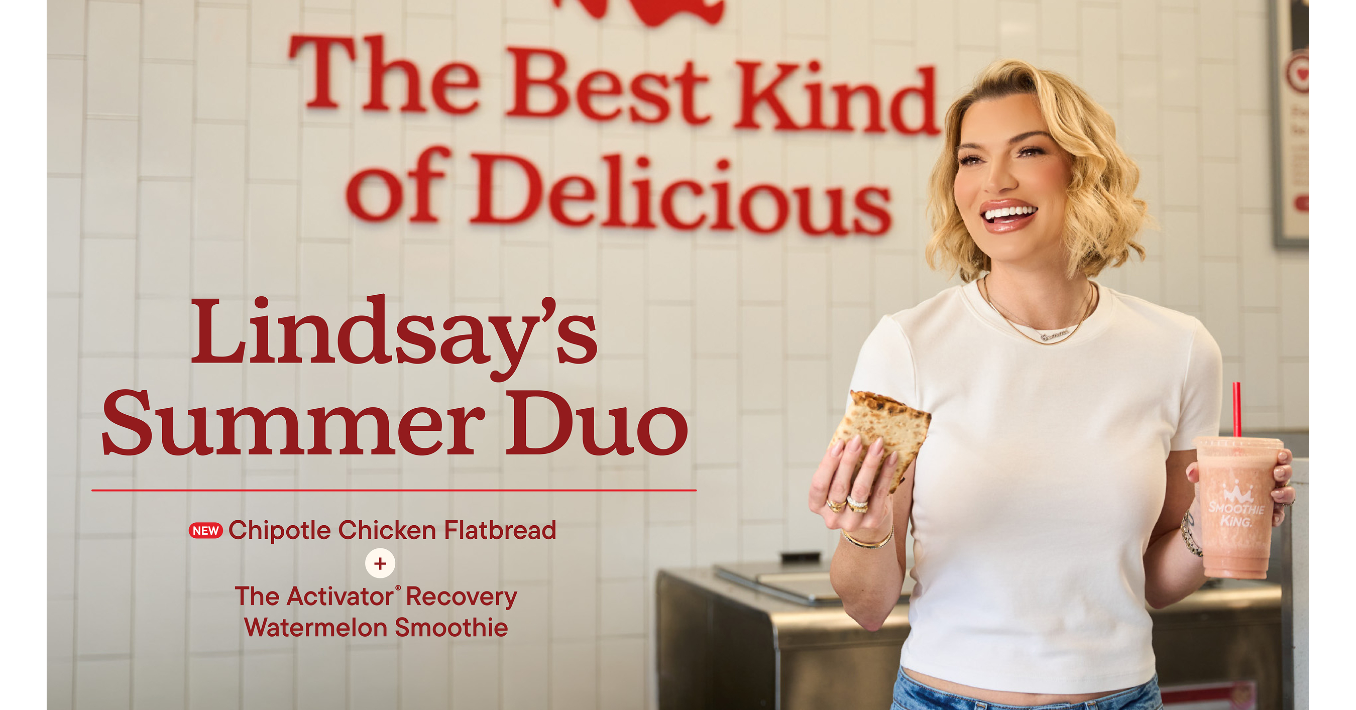 SMOOTHIE KING AND LINDSAY HUBBARD SERVE UP THE ULTIMATE "SUMMER DUO" WITH LAUNCH OF NEW CAMPAIGN AND THEIR DELICIOUS AND NUTRITIOUS FLATBREAD & SMOOTHIE COMBO
