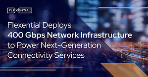 Flexential Deploys 400 Gbps Network Infrastructure to Power Next-Generation Connectivity Services