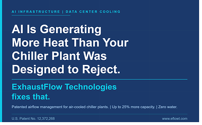 As AI infrastructure pushes data center chiller plants beyond their original design specifications, ExhaustFlow Technologies™ delivers up to 25% more cooling capacity from existing equipment -- with zero water consumption and no modifications to chiller internals or controls.