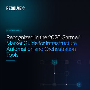 Resolve Named as a Representative Vendor in the 2026 Gartner® Market Guide for Infrastructure Automation and Orchestration Tools