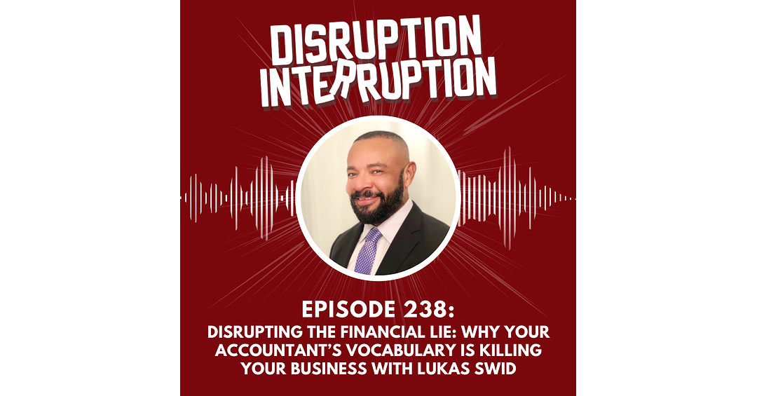 Disrupting Financial Blindness: Why Small Businesses Die Before the Numbers Do