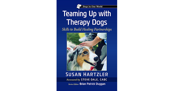 As Demand for Therapy Dogs Grows, New Book Helps More Dog Owners Answer the Call Award-winning writer Susan Hartzler shares practical guidance for building successful therapy dog teams in new book Teaming Up with Therapy Dogs: Skills to Build Healing Partnerships