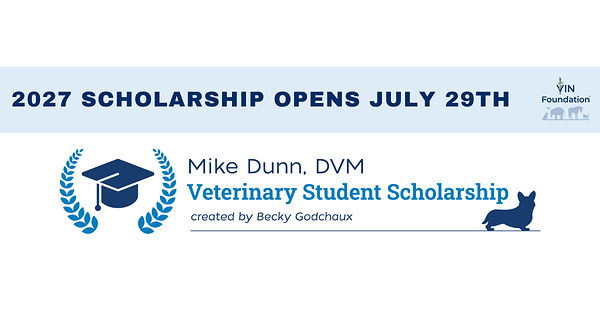 VIN Foundation Announces 3rd Annual Mike Dunn, DVM Veterinary Student Scholarship Created by Becky Godchaux Recipients and 2027 Application Cycle Open Date VIN Foundation Announces 3rd Annual Mike Dunn, DVM Veterinary Student Scholarship Created by Becky Godchaux Recipients and 2027 Application Cycle Open Date