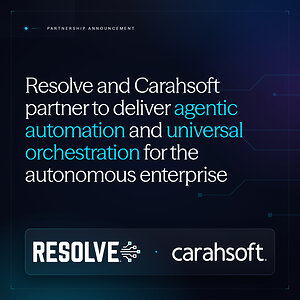 Resolve and Carahsoft Partner to Deliver Agentic Automation and Universal Orchestration for the Autonomous Enterprise