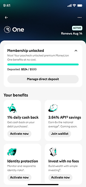 MoneyLion One makes premium banking tools accessible to everyone through one powerful membership. MoneyLion One makes premium banking tools accessible to everyone through one powerful membership.
