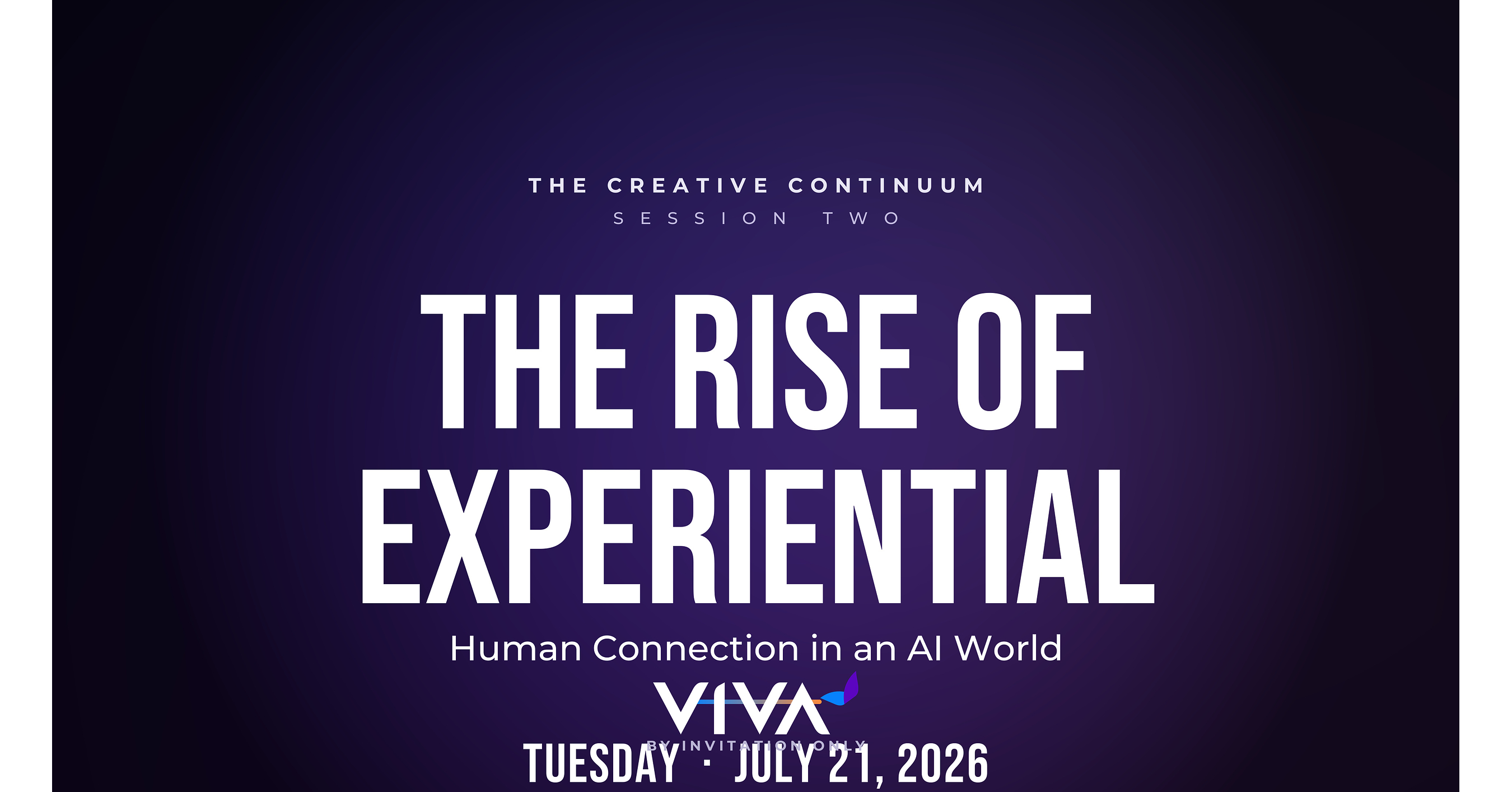 The More AI Automates Work, the More In-Person Experiences Matter: VIVA Creative Hosts Human Connection in an AI World on July 21 The More AI Automates Work, the More In-Person Experiences Matter: VIVA Creative Hosts Human Connection in an AI World on July 21