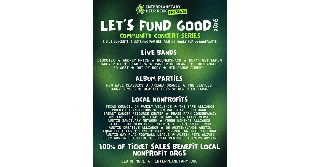Interplanetary Help Desk and KUTX Announce "Let's Fund Good" - Austin Fundraiser Concert Series Raising Money for 24 Local Nonprofits