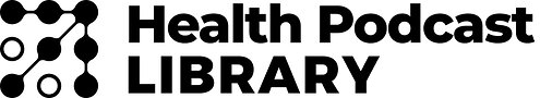 Health Podcast Library logo Health Podcast Library logo