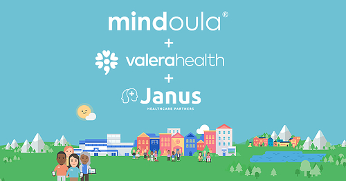 MindoulaÌý+ Valera HealthÌý+ Janus Healthcare Partners MindoulaÌý+ Valera HealthÌý+ Janus Healthcare Partners