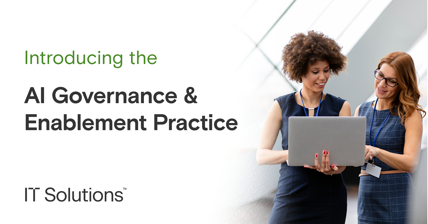 IT Solutions Launches AI Governance and Enablement Practice to Help Organizations Use AI Responsibly and with Confidence