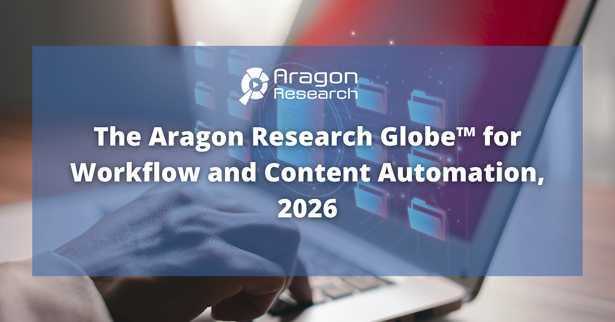 Aragon Research Unveils the 2026 Globe™ for Workflow and Content Automation: The Shift to AI Content Assistants and Agentic Workflows