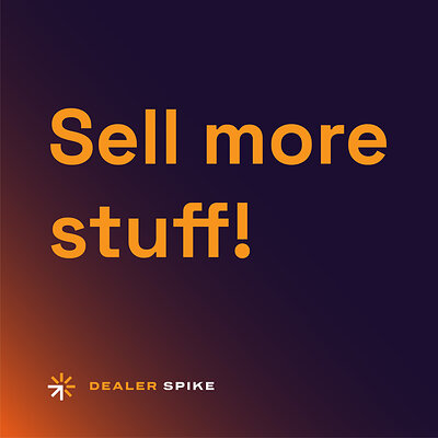 The new Dealer Spike has one job: sell more stuff.  
