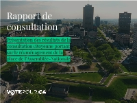 Présentation des résultat de la consultation citoyenne portant sur le réaménagement de la place de làssemblee-National