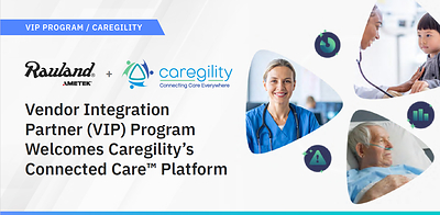 Caregility and Rauland Integrate to Enable Clinical Collaboration and Response Between Bedside and Virtual Care Teams