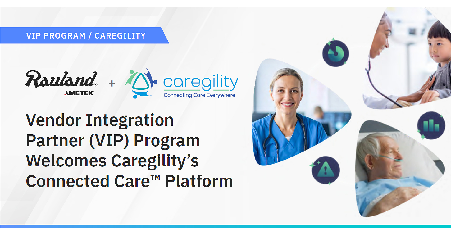 Caregility and Rauland Integrate to Enable Clinical Collaboration and Response Between Bedside and Virtual Care Teams