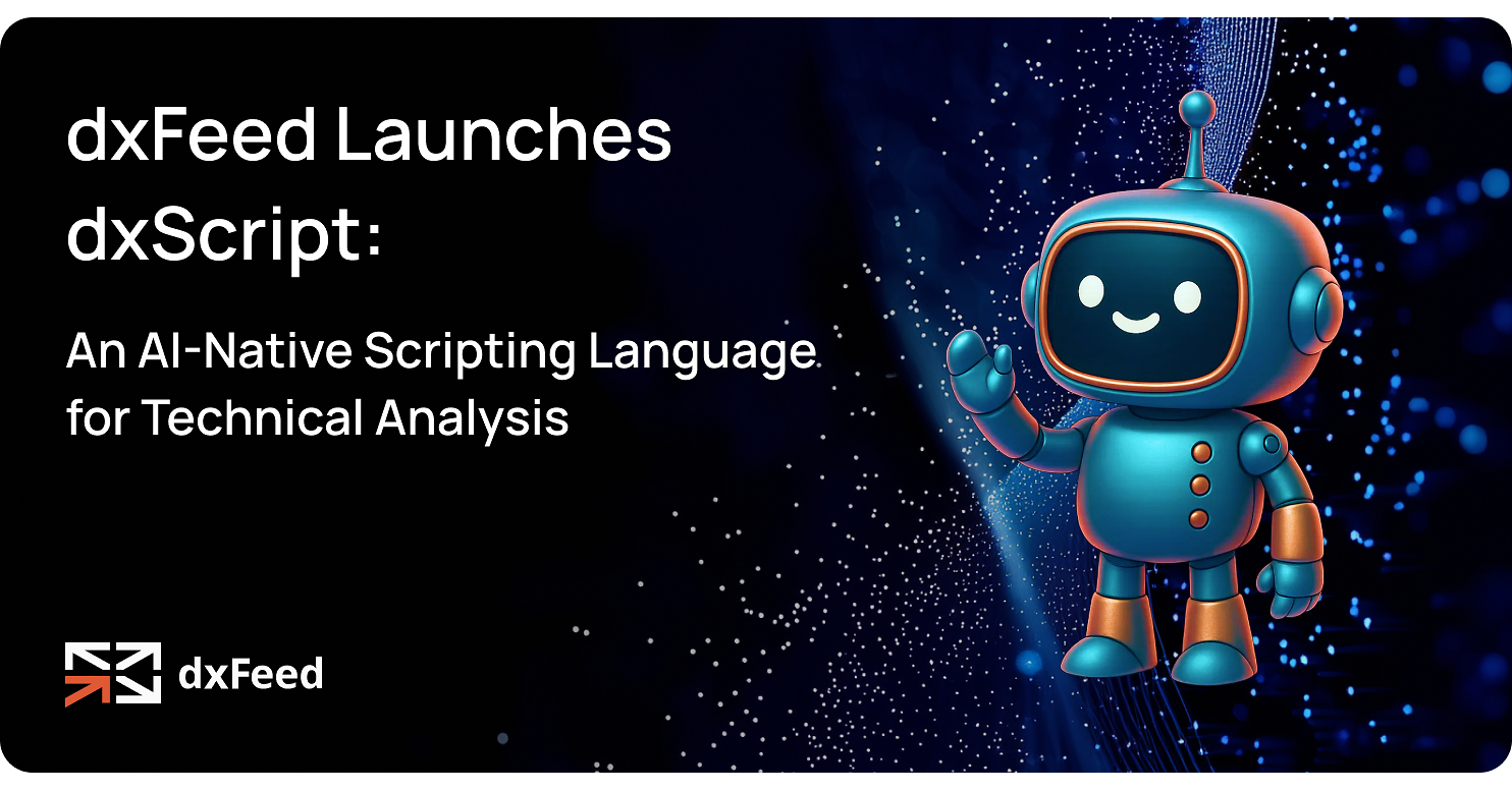 dxFeed Launches dxScript: An AI-Native Scripting Language for Technical Analysis
