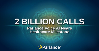 Parlance has answered over 1.9 billion calls. The conversational AI platform optimizes contact center and clinic operations, while improving patient and agent experience.