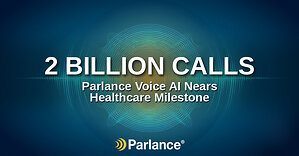 2 Billion Calls: Parlance Voice AI Nears Healthcare Milestone