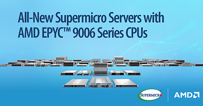 Supermicro、第6世代AMD EPYC™ 9006シリーズ プロセッサー 搭載のサーバーポートフォリオを発表 前世代比最大1.7倍のCPU性能向上を実現