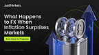 JustMarkets Releases Market Analysis on How Foreign Exchange Markets React to CPI Surprises