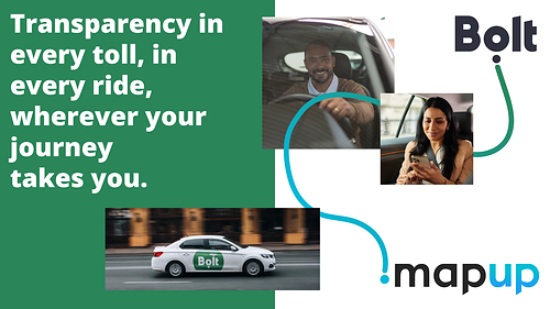 Bolt and MapUp Partner for Transparent Toll Pricing Across Global Markets Bolt and MapUp Partner for Transparent Toll Pricing Across Global Markets