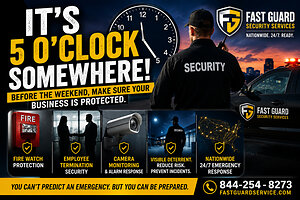It's 5 O'Clock Somewhere™: Why Friday Afternoons Are One of the Highest-Risk Times for Business Security Emergencies