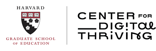 Center for Digital Thriving Center for Digital Thriving