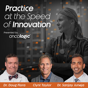 Practice at the Speed of Innovation™ A New Podcast and Video Series Exploring the AI Enabled Future of Community Oncology Presented by Oncologic.ai