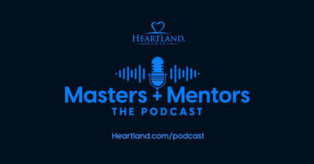 Heartland Dental Launches Masters and Mentors: The Podcast and Refreshed Heartland.com Experience