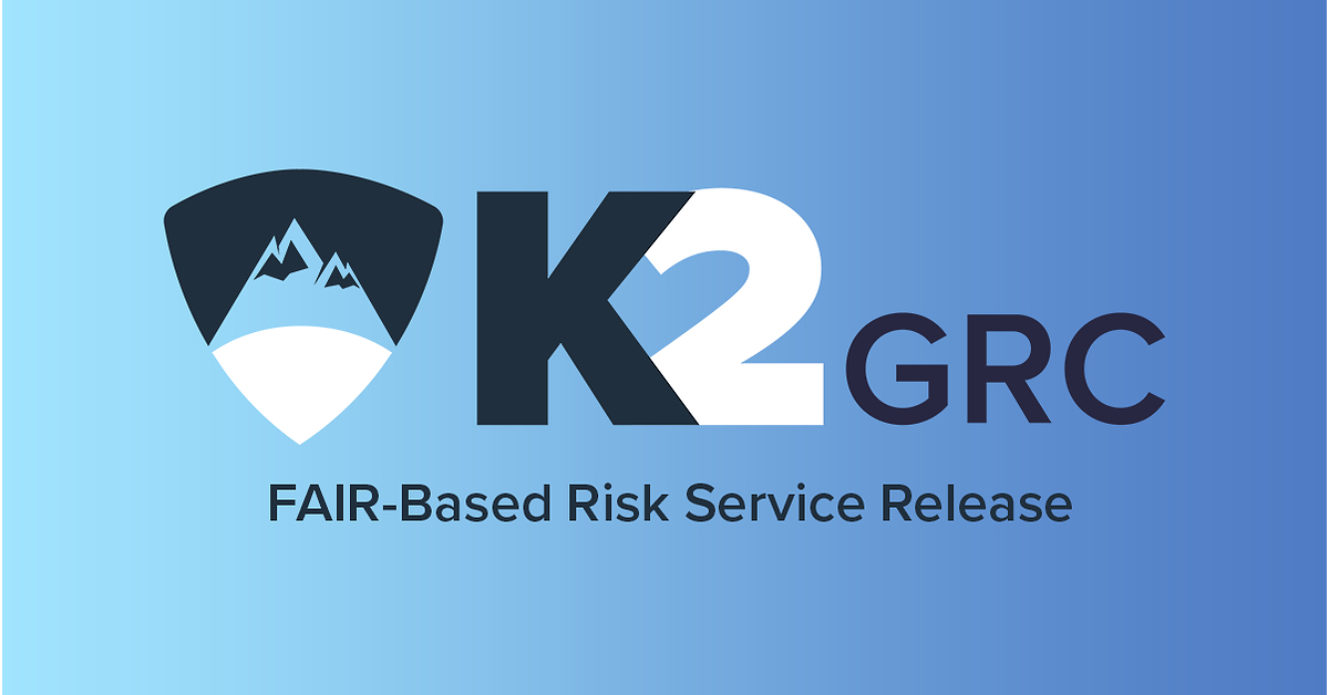 K2 GRC Launches FAIR&trade;-Based Risk Service to Quantify Cyber Risk and Support Business Decision Making
