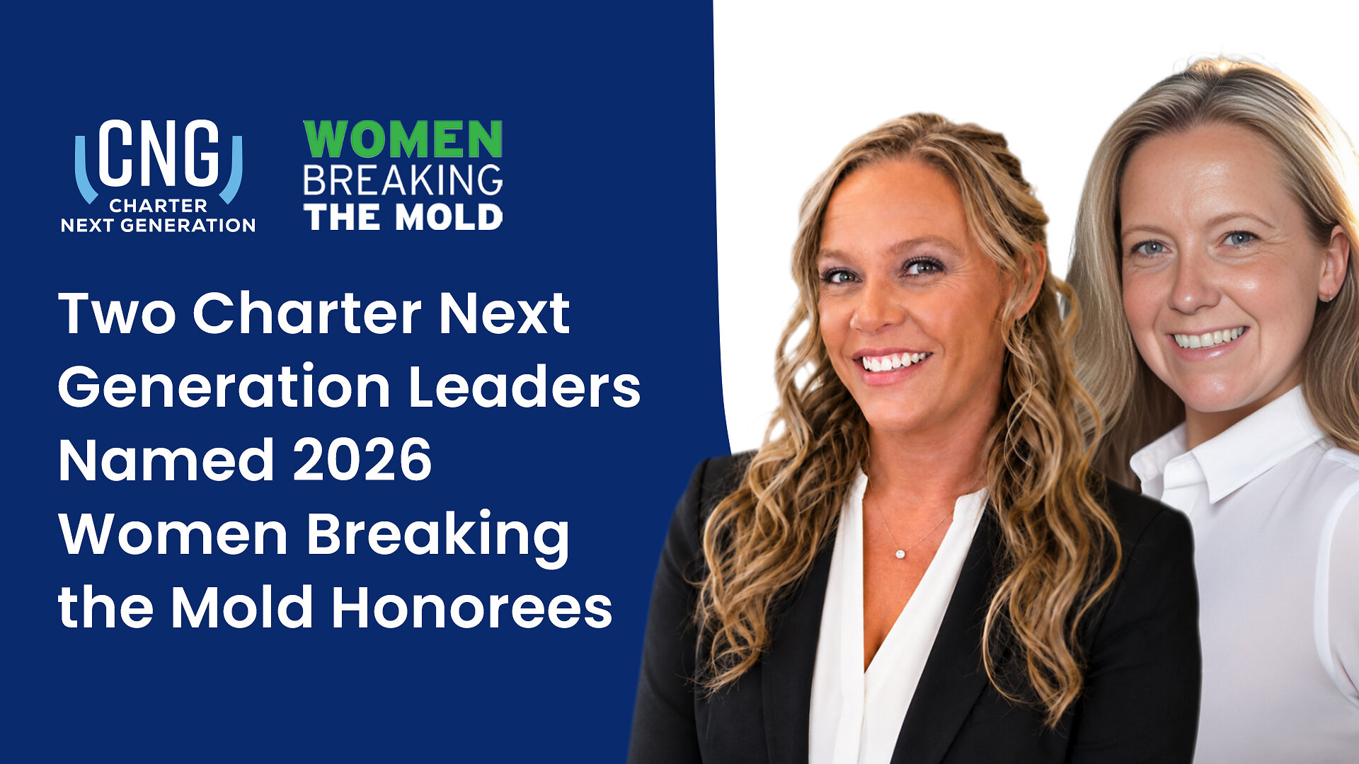 Two Charter Next Generation Leaders Named 2026 Women Breaking the Mold Honorees