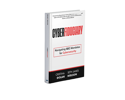 Cyberfiduciary: Navigating SEC Mandates for Cybersecurity
by Cristina Dolan and Seth James Nielson, Ph.D.