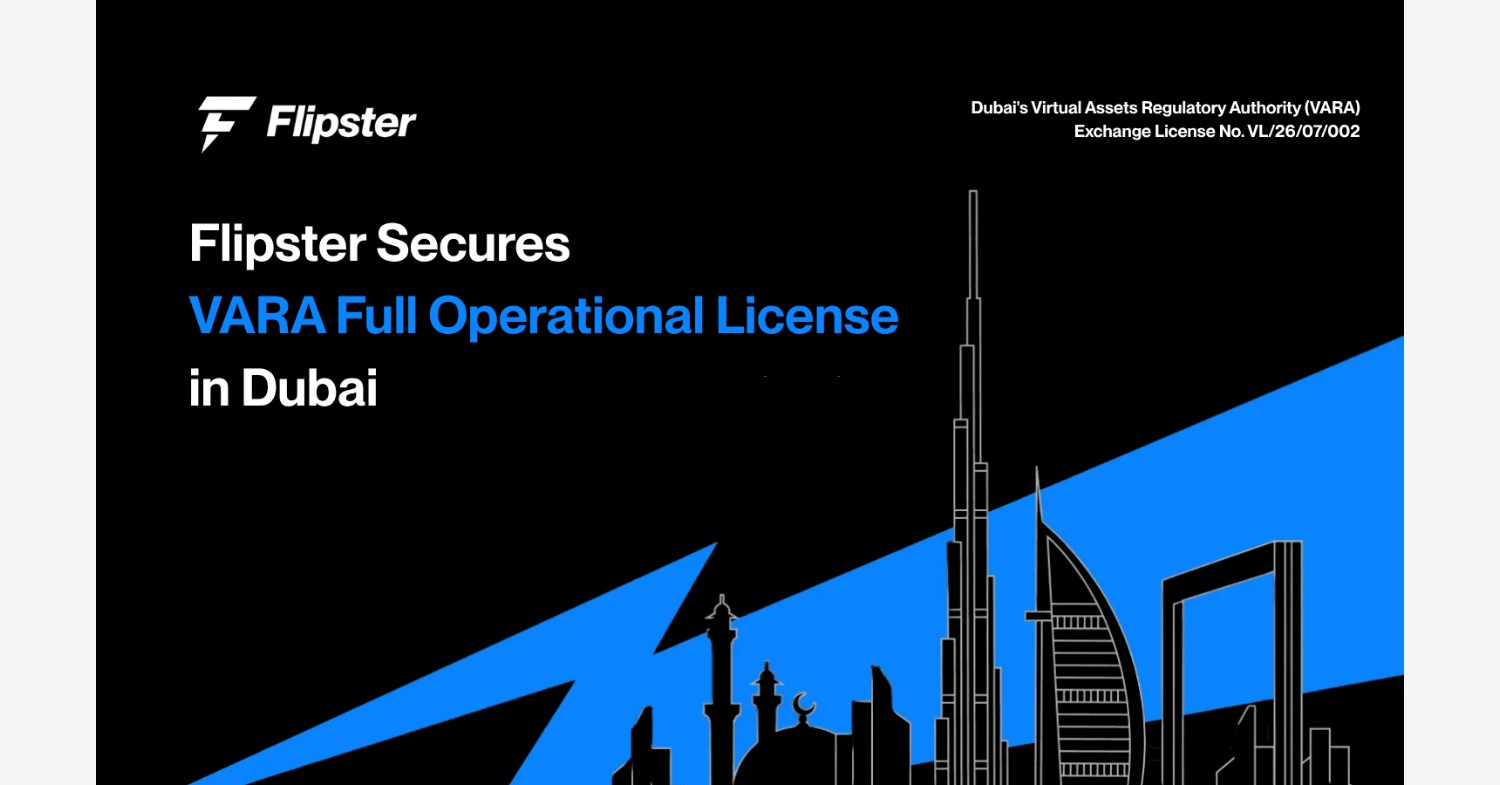 Flipster Secures VARA Full Operational Exchange License, Advancing Regulated Crypto Services in the UAE