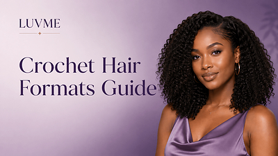 Luvme Hair Explains <em>Pre-Looped,</em> <em>Pre-Separated,</em> and Bulk Crochet Hair
