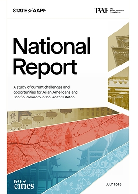 TAAF Launches “State of AAPIs” Research Series to Examine the Lived Experiences of AAPI Communities
