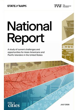 TAAF Launches "State of AAPIs" Research Series to Examine the Lived Experiences of AAPI Communities