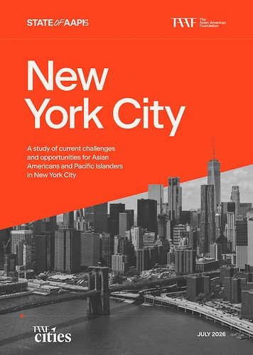 The Asian American Foundation's "State of AAPIs" New York City report. The Asian American Foundation's "State of AAPIs" New York City report.