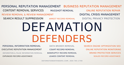 Defamation Defenders offers customized online reputation management solutions, including content removal, review management, search suppression, digital privacy protection, and brand protection services.