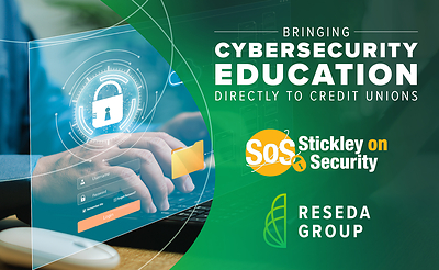Reseda Group, Stickley on Security Partner to Bring Cybersecurity Education Directly to Credit Unions