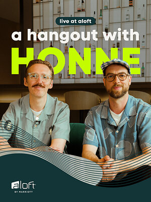 Day 1 was Nearly Ten Years Ago. Aloft by Marriott Strikes a Chord with HONNE Through an Exclusive 'Live at Aloft' Hangout