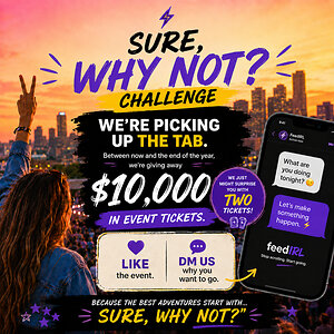 FeedIRL Launches $10,000 "Sure, Why Not?" Challenge to Plan Your Next Adventure