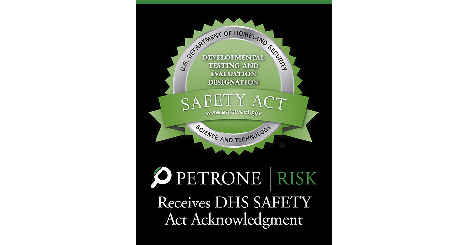Petrone Risk Receives U.S. Department of Homeland Security SAFETY Act Acknowledgment. This recognition validates Petrone Risk's leading security and risk management consulting services.