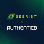Seerist & Authentic8 Partnership