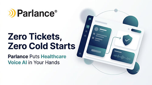Parlance Advances Healthcare Voice AI With Instant Self-Service Controls and AI-Powered Agent Handoffs