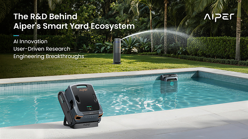 Aiper Reveals the Research & Development Behind Its Smart Yard Ecosystem and Cognitive AI Innovations Aiper Reveals the Research & Development Behind Its Smart Yard Ecosystem and Cognitive AI Innovations