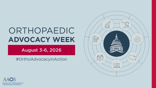 Orthopaedic Advocacy Week gives surgeons a powerful voice at a critical moment for healthcare
